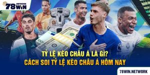 Tỷ lệ kèo Châu Á là gì? Cách soi tỷ lệ kèo Châu Á hôm nay