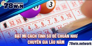 Bật mí cách tính số đề chuẩn như chuyên gia lâu năm