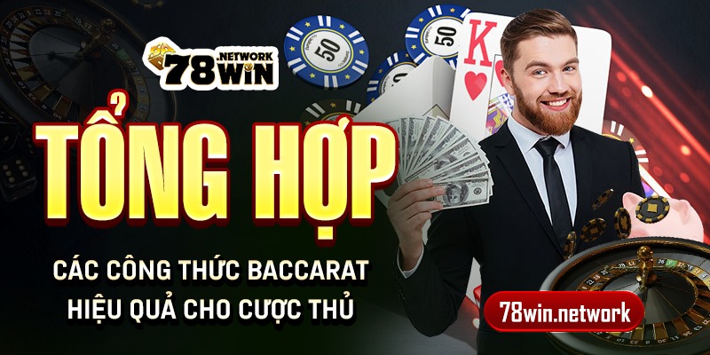 Tổng hợp các công thức baccarat hiệu quả cho cược thủ Tổng hợp các công thức baccarat hiệu quả cho cược thủ